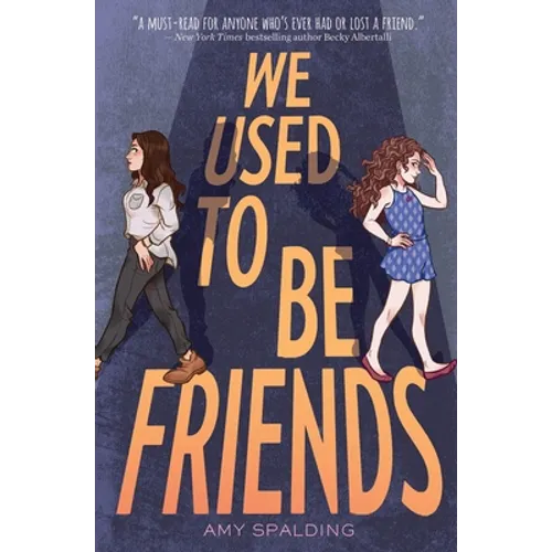 We Used to Be Friends