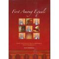 First Among Equals: Chief Justices of South Australia since Federation