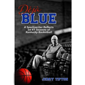 Déjà Blue: A Sportswriter Reflects on 41 Seasons of Kentucky Basketball