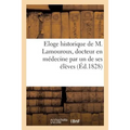 Eloge Historique de M. Lamouroux, Docteur En Médecine, Par Un de Ses Élèves