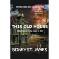 This Old House - A Lily Blooms in the Jaws of Hell