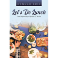 Let's Do Lunch: Love Defined by a Lifetime of Action