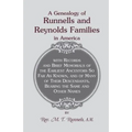 A Genealogy of Runnells and Reynolds Families In America: With Records and Brief Memorials of the Earliest Ancestors, So Far As Known, and Many of The