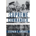The Supreme Commander: The War Years of General Dwight D. Eisenhower