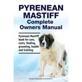 Pyrenean Mastiff Complete Owners Manual. Pyrenean Mastiff book for care, costs, feeding, grooming, health and training.