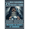21 Nostradamus Predictions: Unlocking The Secrets Of Tomorrow