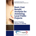Basic Cost Benefit Analysis for Assessing Local Public Projects