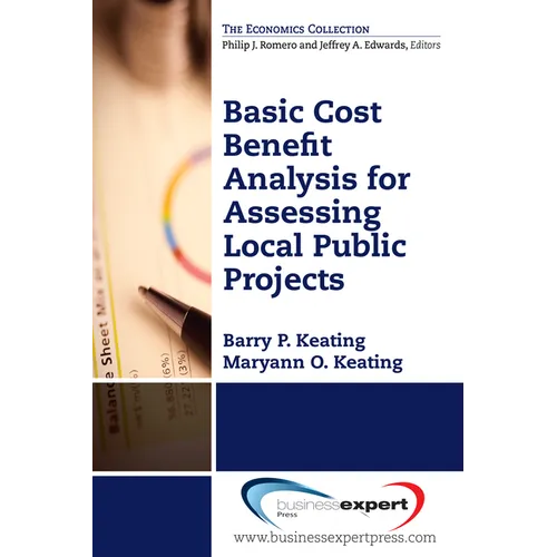 Basic Cost Benefit Analysis for Assessing Local Public Projects