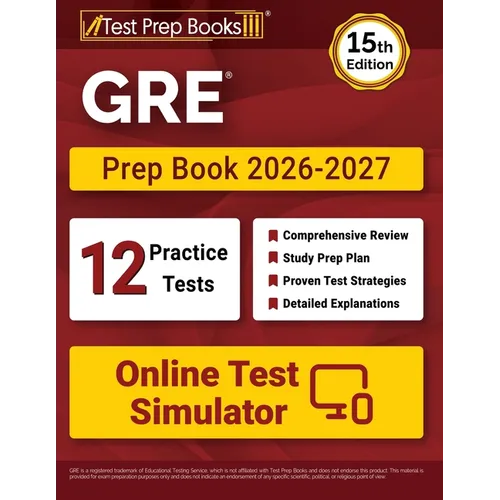 GRE Prep Book 2026-2027: 12 Practice Tests and GRE Study Guide [15th Edition]