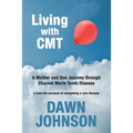 Living with CMT: A Mother and Son Journey through Charcot Marie Tooth Disease