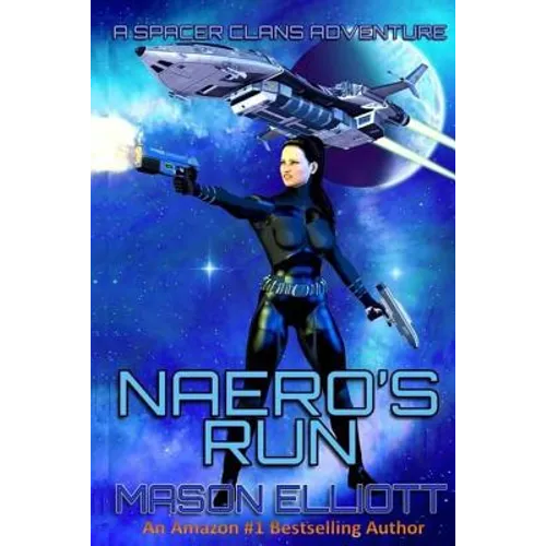 Naero's Run: A Spacer Clans Adventure