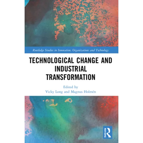 Technological Change and Industrial Transformation