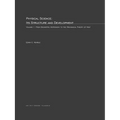 Physical Science, Its Structure and Development, Volume 1: From Geometric Astronomy to the Mechanical Theory of Heat