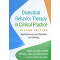 Dialectical Behavior Therapy in Clinical Practice: Applications Across Disorders and Settings