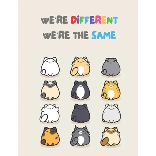 We're Different We're The Same: Anti-Racism Children's Book With Powerful Quotes About Kindness, Diversity and Overcome Racism.