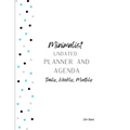 Minimalist 12-Month Undated Planner and Agenda: Daily, Weekly, Monthly Agenda and To-Do lists