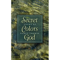 The Secret Colors of God