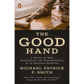 The Good Hand: A Memoir of Work, Brotherhood, and Transformation in an American Boomtown