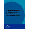 IT-Infrastrukturen in Unternehmen: Inventarisierung und Überwachung