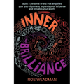 Inner Brilliance: Build a personal brand that amplifies your you-niqueness, expands your influence and elevates your worth
