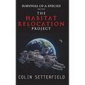The Habitat Relocation Project: Survival of a Species