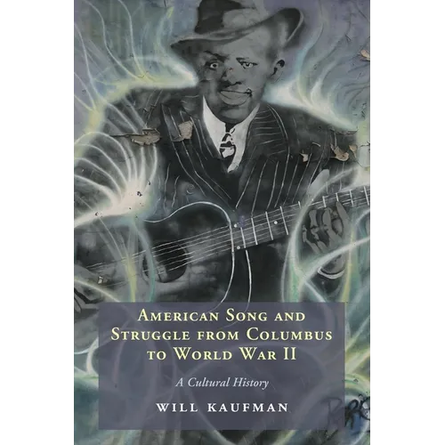 American Song and Struggle from Columbus to World War 2
