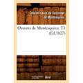 Oeuvres de Montesquieu. T1 (Éd.1827)