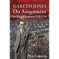Gareth Jones: On Assignment in Nazi Germany 1933-34