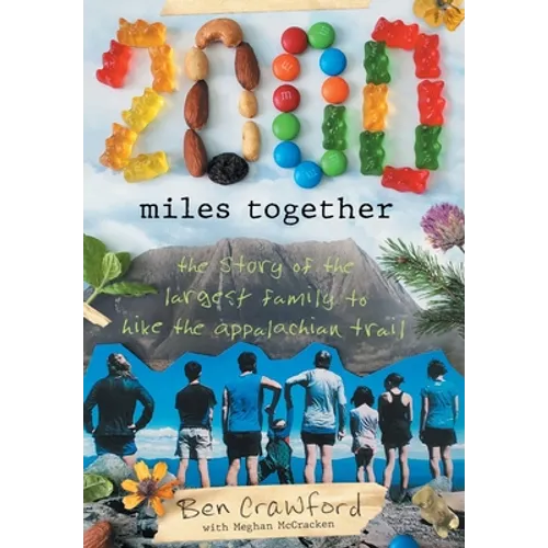 2,000 Miles Together: The Story of the Largest Family to Hike the Appalachian Trail