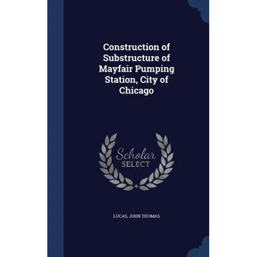 Construction of Substructure of Mayfair Pumping Station, City of Chicago