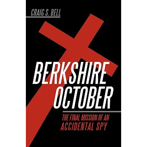 Berkshire October: The Final Mission of an Accidental Spy