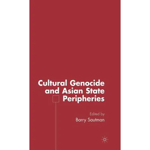 Cultural Genocide and Asian State Peripheries - Hardcover