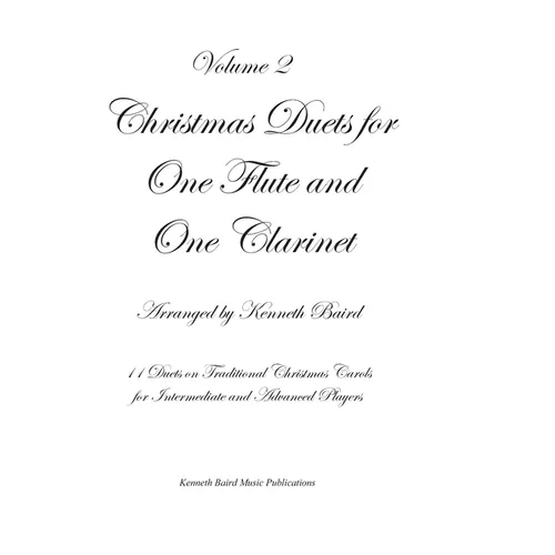 Christmas Duets, Volume 2, for One Flute and One Clarinet: Duets on Traditional Christmas Carols