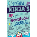 Grateful Ninja's Gratitude Journal for Kids: A Journal to Cultivate an Attitude of Gratitude, a Positive Mindset, and Mindfulness
