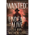 Wanted: Undead or Alive: A Riveting Western Novel With a Twist