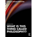 What Is This Thing Called Philosophy?