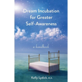 Dream Incubation for Greater Self-Awareness: A Handbook