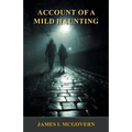 Account of a Mild Haunting