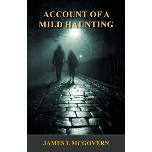 Account of a Mild Haunting