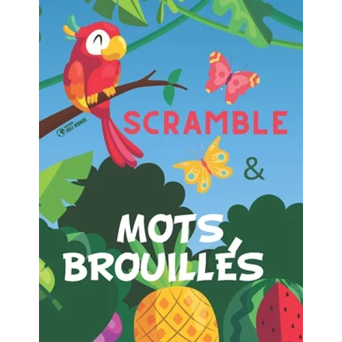 Scramble Et Mots Brouillés: Cherche et Trouve les Mots Mélangés - Jeu de Mots Français Éducatifs de Réflexion - Jeux de Vacances, en Voyage, pour