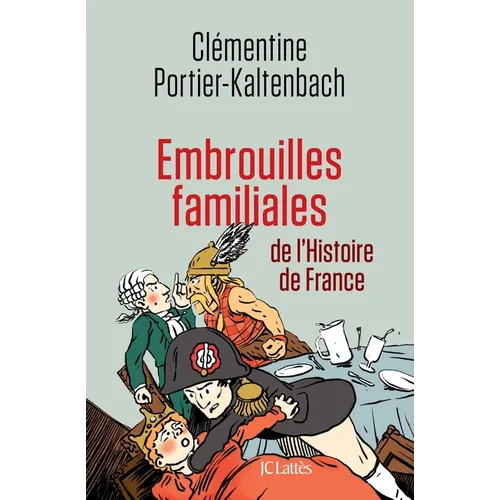 Embrouilles familiales de l'histoire de France