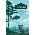 Look Big: And Other Tips for Surviving Animal Encounters of All Kinds