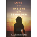 Love Is in the Eye of the Beholder