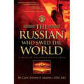 The Russian Who Saved the World: A Novel of the Cuban Missile Crisis