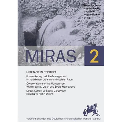Heritage in Context: Konservierung Und Site Management Im Naturlichen, Urbanen Und Sozialen Raum / Conservation and Site Management Within Natural, Ur
