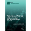 Asthma and Allergic Inflammation: Risks, Mechanisms, and New Treatments