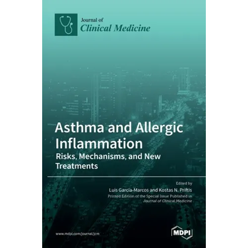 Asthma and Allergic Inflammation: Risks, Mechanisms, and New Treatments