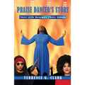 Praise Dancer's Story: Their Life Becomes Their Dance