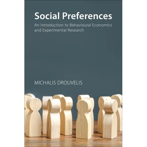 Social Preferences: An Introduction to Behavioural Economics and Experimental Research