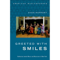 Greeted with Smiles: Bukharian Jewish Music and Musicians in New York